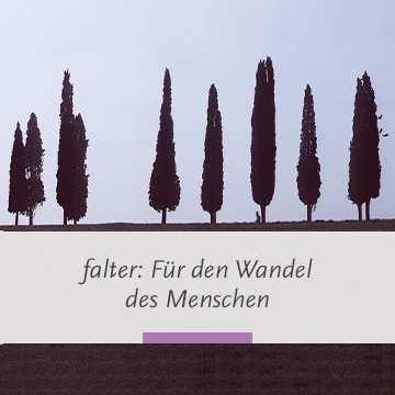 Falter: Für den Wandel des Menschen