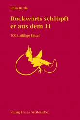 ... rückwärts schlüpft er aus dem Ei 