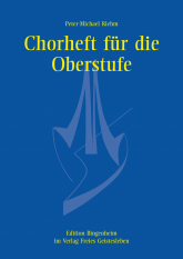 Chorheft für die Oberstufe für gemischte Stimmen 