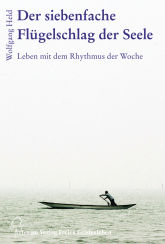 Der siebenfache Flügelschlag der Seele 