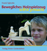 Bewegliches Holzspielzeug selbst gemacht 