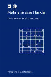 Mehr einsame Hunde. Die schönsten Sudokus aus Japan 