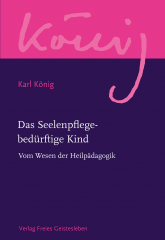 Das Seelenpflege-bedürftige Kind 