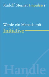 Werde ein Mensch mit Initiative 