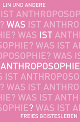 Was ist Anthroposophie? 