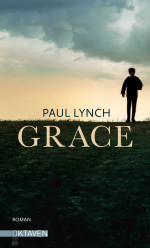 Grace – Vom Preisträger des Booker Prize 2023 ("Prophet Song") 