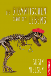 Die gigantischen Dinge des Lebens 