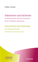 Harlan,Sakrament und Alchemie / Sacrament and Alchemy
 