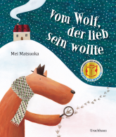 Vom Wolf, der lieb sein wollte 