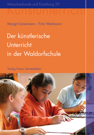 Der künstlerische Unterricht in der Waldorfschule. Malen und Zeichnen  Margrit Jünemann ,  Fritz Weitmann   