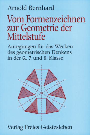 Vom Formenzeichen zur Geometrie der Mittelstufe  Arnold Bernhard   