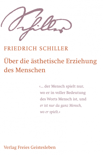 Über die ästhetische Erziehung des Menschen  Friedrich Schiller   