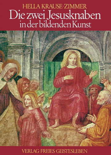 Die zwei Jesusknaben in der bildenden Kunst  Hella Krause-Zimmer   