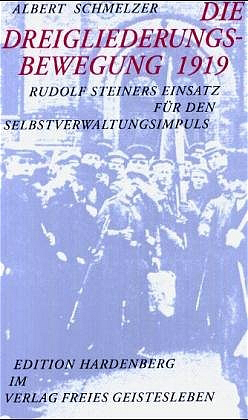 Die Dreigliederungsbewegung 1919  Albert Schmelzer   