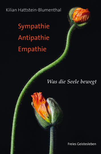 Sympathie - Antipathie - Empathie  Kilian Hattstein-Blumenthal   