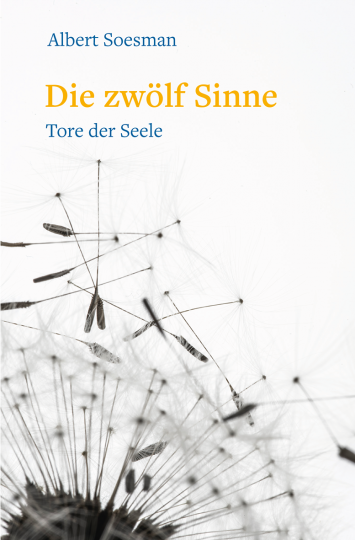 Die zwölf Sinne – Tore der Seele  Albert Soesman   