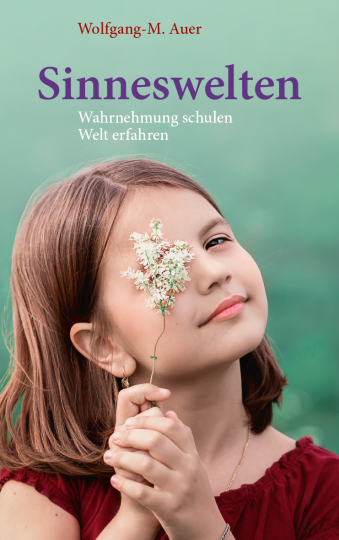 Sinneswelten  Wolfgang-M. Auer   