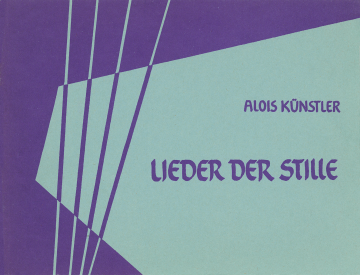 Lieder der Stille  Alois Künstler   