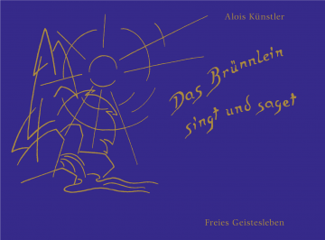Das Brünnlein singt und saget  Alois Künstler   