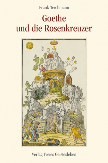 Goethe und die Rosenkreuzer  Frank Teichmann   