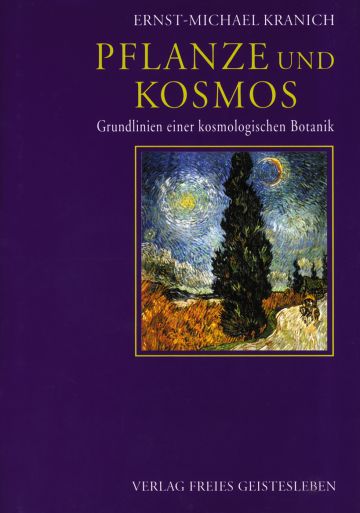 Pflanze und Kosmos  Ernst-Michael Kranich   