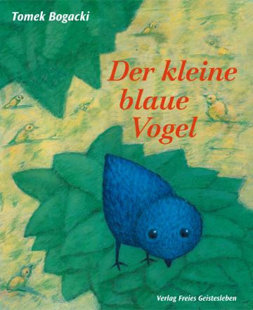 Der kleine blaue Vogel  Tomek Bogacki   