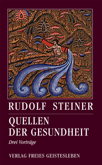 Quellen der Gesundheit  Rudolf Steiner   Andreas Neider  