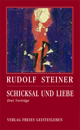 Schicksal und Liebe  Rudolf Steiner   Jean-Claude Lin  