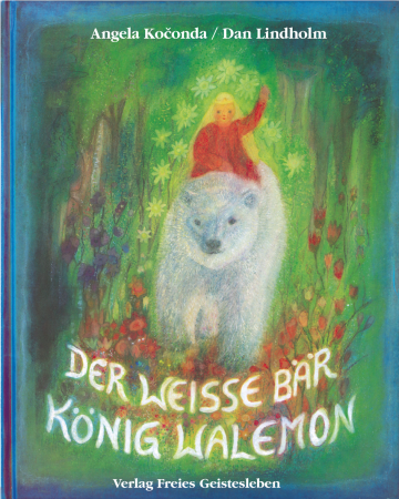 Der weiße Bär König Walemon  Dan Lindholm    Angela Kočonda 