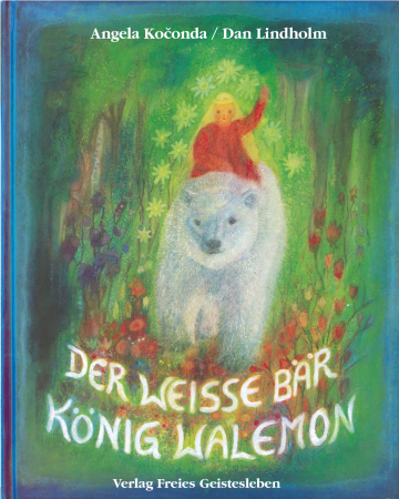 Der weisse Bär König Walemon  Dan Lindholm    Angela Koconda 