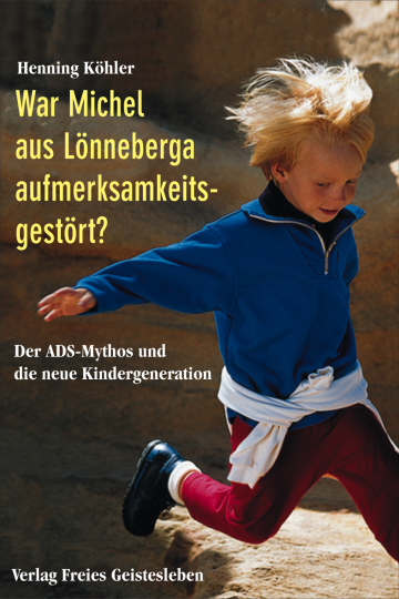 War Michel aus Lönneberga aufmerksamkeitsgestört?  Henning Köhler   