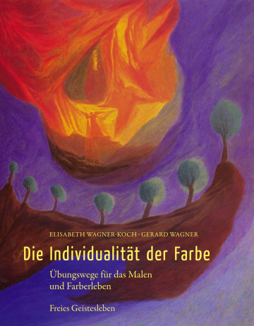 Die Individualität der Farbe  Gerard Wagner ,  Elisabeth Wagner-Koch   