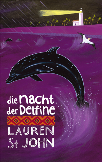 Die Nacht der Delfine  Lauren St John    David Dean 