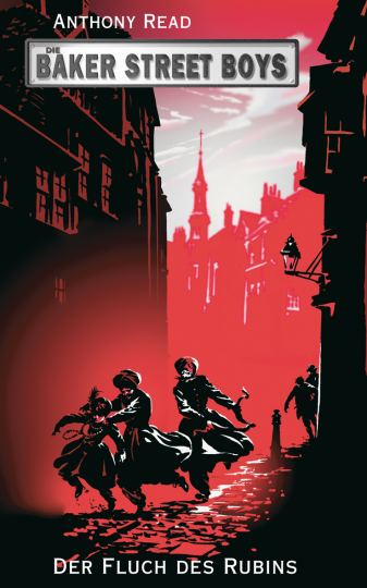Die Baker Street Boys: Der Fluch des Rubins  Anthony Read   