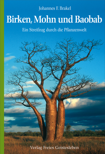 Birken, Mohn und Baobab  Johannes F. Brakel   