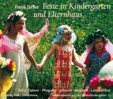 Feste in Kindergarten und Elternhaus  Freya Jaffke   