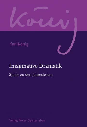 Imaginative Dramatik  Karl König   Richard Steel  