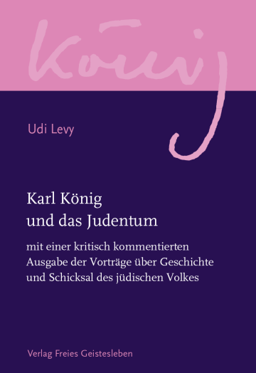 Karl König und das Judentum   Udi Levy  