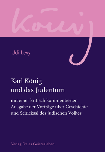 Geschichte und Schicksal des jüdischen Volkes  Karl König   Udi Levy  