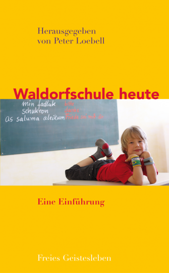 Waldorfschule heute   Peter Loebell  