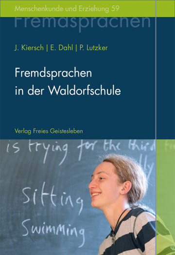 Fremdsprachen in der Waldorfschule  Erhard Dahl ,  Johannes Kiersch ,  Peter Lutzker   