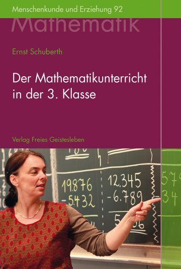 Der Mathematikunterricht in der 3.Klasse  Ernst Schuberth   
