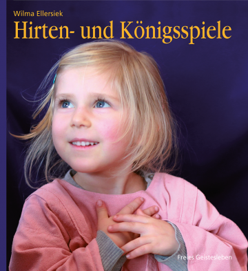 Hirten- und Königsspiele für den Kindergarten  Wilma Ellersiek   
