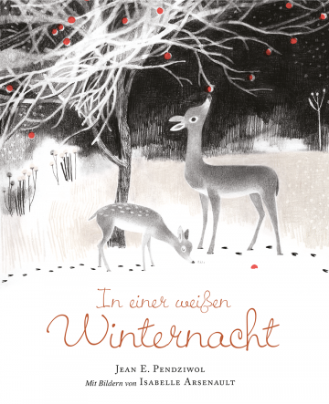 In einer weißen Winternacht  Jean E. Pendziwol    Isabelle Arsenault 