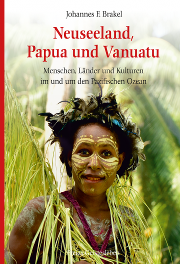 Neuseeland, Papua und Vanuatu  Johannes F. Brakel   