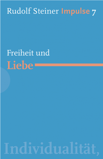 Freiheit und Liebe  Rudolf Steiner   Jean-Claude Lin  