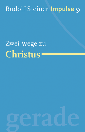 Zwei Wege zu Christus  Rudolf Steiner   Jean-Claude Lin  