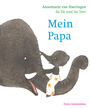 Mein Papa  Annemarie van Haeringen   