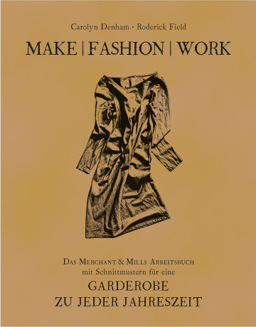 Make | Fashion | Work  Carolyn Denham ,  Roderick Field   