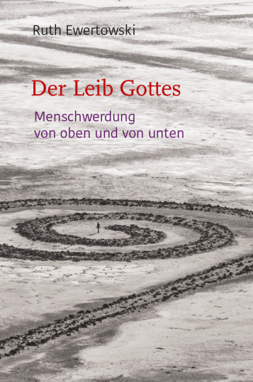 Der Leib Gottes  Ruth Ewertowski   